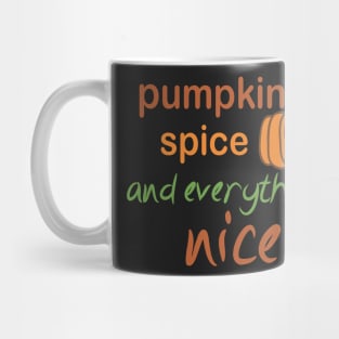 Pumpkin Spice And  Everything Nice Funny Halloween Mug